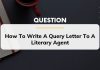 How To Write A Query Letter To A Literary Agent